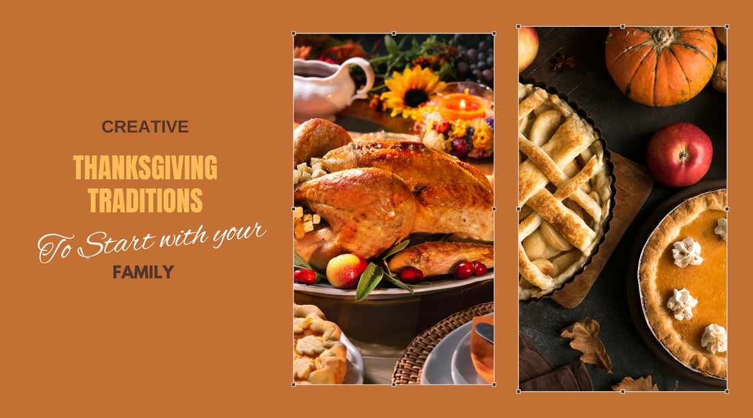 Creative Thanksgiving Traditions to Start with Your Family